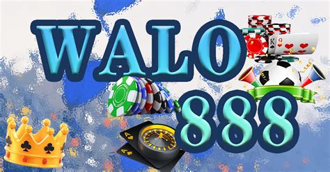 walo888 legit|Walo88 .